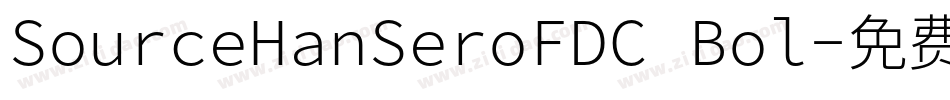 SourceHanSeroFDC Bol字体转换